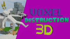 *Voxel Destruction<term> 3D*