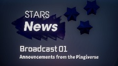 STARS News Broadcast 01 [Announcements from the Pingiverse]