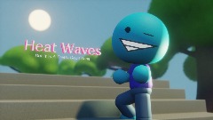 Heat Waves But It Is A Pretty Good Song