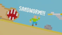 SANDWORM!!!