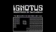 Ignotus Soundtrack | Volume Alpha  By Son0vaGlitch