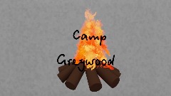 Camp Greywood WIP/Sandbox