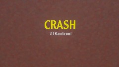 CRASH Bandicoot 7d