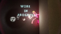 Work In Progress