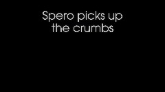 Spero picks up the crumbs