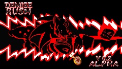 [9 DAYS] Demise Rush V0.2 Alpha