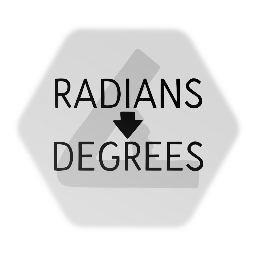 Radians to Degrees
