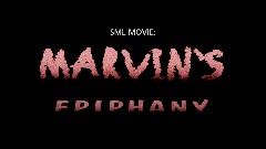 SML MOVIE: MARVIN'S EPIPHANY <term>TEASER TRAILER
