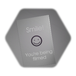 "Smile! You're being filmed" Sign