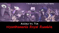 Ashley Vs. The Nyankomania Royal Rumble