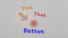 FIND THAT BUTTON!