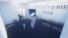 AY|Jercse's game show