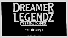 Dreamer Legendz: The Final Chapter