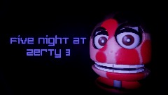 Five night at Zerty 3