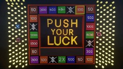 Push Your Luck