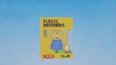 PLASTIC DREAMERS | Noob