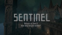 Sentinel: Trailer (WIP)