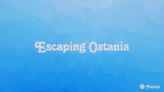 Escaping Ostania