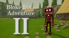 Bloke Bot's Wacky Adventure 2