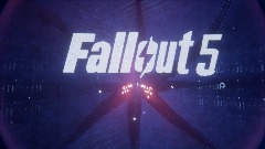 Fallout 5 - Part 1 (Made in 2020)