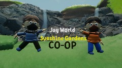 [CO-OP] Jay World - Sunshine Gardens