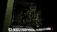 Five Nights At Freddys 3 : CLAUSTROPHOBIA