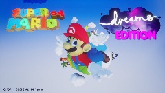 Super Mario 64 Dreams Edition (DEMO)