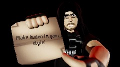 Make Kaden in ur style 5!!!