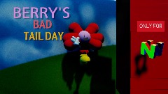 Berry's Bad Tail Day!