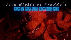 **FNaF : <term>THE WEEK BEFORE </term> -------<clue>Night 1