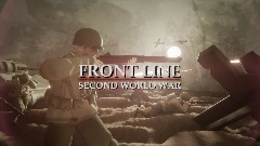 FRONT LINE : SECOND WORLD WAR [WW2 FPS level]