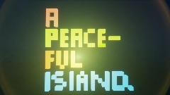A Peaceful Island (My First level)