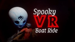 Spooky VR Boat Ride