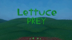 Lettuce Prey