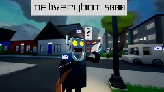 Deliverybot 5000 (A 30 Second Game)