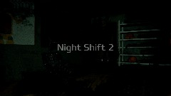 Night Shift 2 [DEMO]