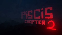 The Great Exodus Of PISCIS : CHAPTER 2 [WIP V3.2]