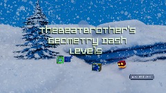 TheBeatBrother's Geometry Dash Levels V1.84
