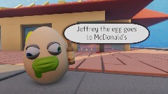 Jeffrey the egg goes to McDonald's (PDP)