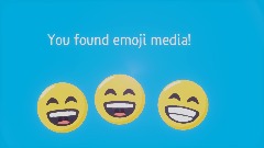 You found emoji media!