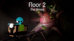 Floor 2 The Mines