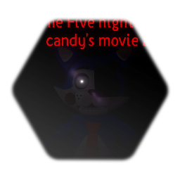The Five nights at candy's movie 2 pack
