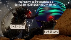 THINK DARK SHADOW! THINK!