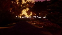 Take A Breath Of Fresh Air