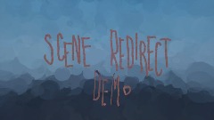 Scene Redirect Demo