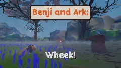 Benji and Ark: Wheek! [Short Movie]