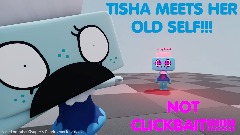 TISHA MEETS HER OLD SELF!! || <clue>NOT CLICKBAIT!!!!!!!