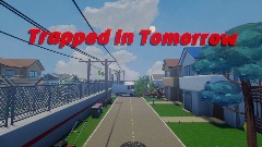 Trapped In Tomorrow Main