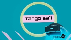 Tango Ball | Made for VR