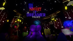 A Night At Dreamer Palace